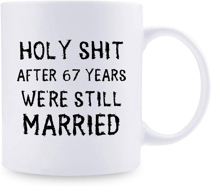 67th Anniversary Gifts - 67th Wedding Anniversary Gifts for Couple, 67 Year Anniversary Gifts 11oz Funny Coffee Mug for Couples, Husband, Hubby, Wife, Wifey, Her, Him, holy shit