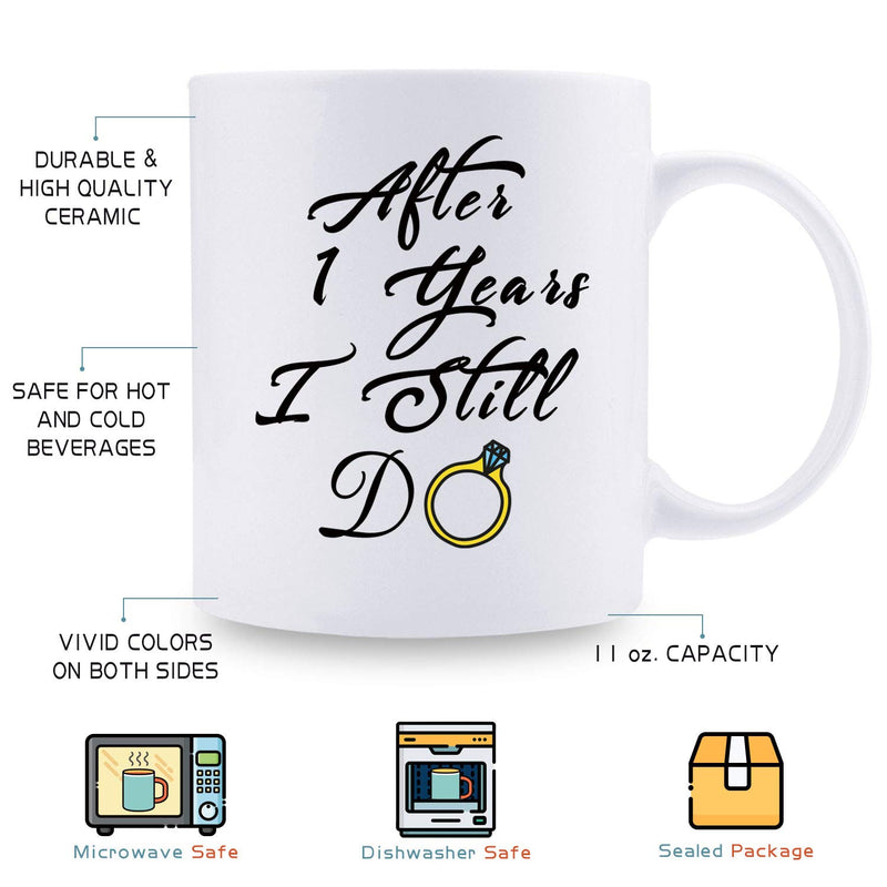 1st Anniversary Gifts - 1st Wedding Anniversary Gifts for Couple, 1 Year Anniversary Gifts 11oz Funny Coffee Mug for Couples, Husband, Hubby, Wife, Wifey, Her, Him, I Still Do